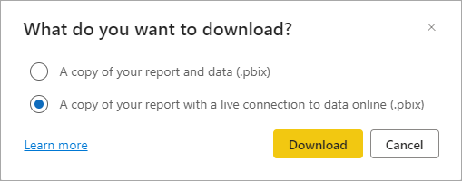 Dialog that shows two modes available for download. First, a copy of the report and the data and second a copy of the report without the data but with a live connection to the data online.