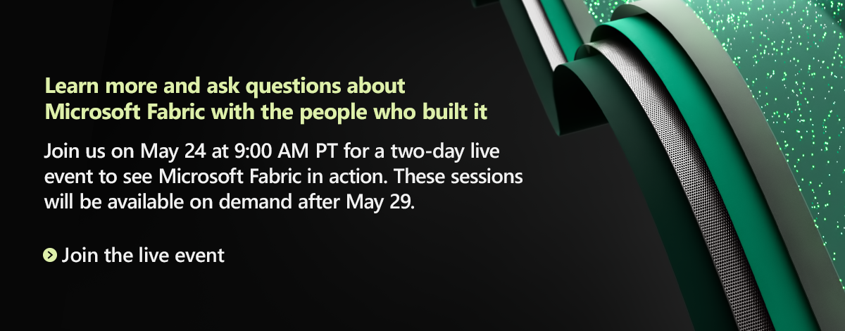 Decorative image highlighting information about the two-day live event to see Microsoft Fabric in action.